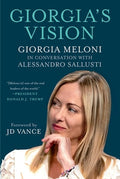 Giorgia's Vision: Giorgia Meloni in Conversation with Alessandro Sallusti