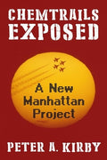 Chemtrails Exposed: A New Manhattan Project
