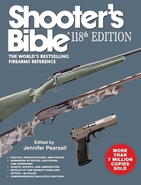 Shooter's Bible 118th Edition: The World's Bestselling Firearms Reference