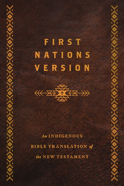 First Nations Version, Bonded Leather: An Indigenous Bible Translation of the New Testament