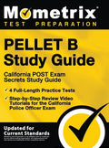 Pellet B Study Guide - California Post Exam Secrets Study Guide, 4 Full-Length Practice Tests, Step-By-Step Review Video