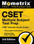 CSET Multiple Subject Test Prep - CSET Secrets Study Guide, Full-Length Practice Exam, Step-By-Step Review Video Tutoria
