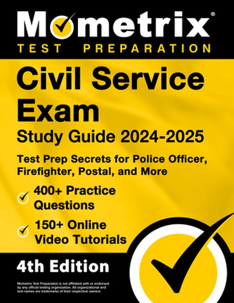Civil Service Exam Study Guide 2024-2025 - 400+ Practice Questions, 150+ Online Video Tutorials, Test Prep Secrets for P