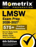 Lmsw Exam Prep 2026-2027 - 575+ Practice Questions, Secrets Study Guide for the ASWB Masters Social Work Certification: 