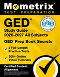GED Study Guide 2026-2027 All Subjects - 3 Full-Length Practice Tests, 300+ Online Video Tutorials, GED Prep Book Secret