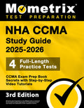 Nha Ccma Study Guide 2025-2026 - 4 Full-Length Practice Tests, Ccma Exam Prep Book Secrets with Step-By-Step Video Tutor