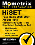 Hiset Prep Book 2026-2027 All Subjects - 3 Full-Length Practice Exams, 350+ Online Video Tutorials, Secrets Study Guide 
