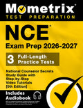 Nce Exam Prep 2026-2027 - 3 Full-Length Practice Tests, National Counselor Secrets Study Guide with Step-By-Step Video T
