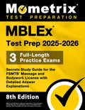 Mblex Test Prep 2025-2026 - 3 Full-Length Practice Exams, Secrets Study Guide for the Fsmtb Massage and Bodywork License