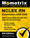 NCLEX RN Examination 2025-2026 - 3 Full-Length Practice Tests, 60+ Online Video Tutorials, Next Generation NCLEX RN Secr
