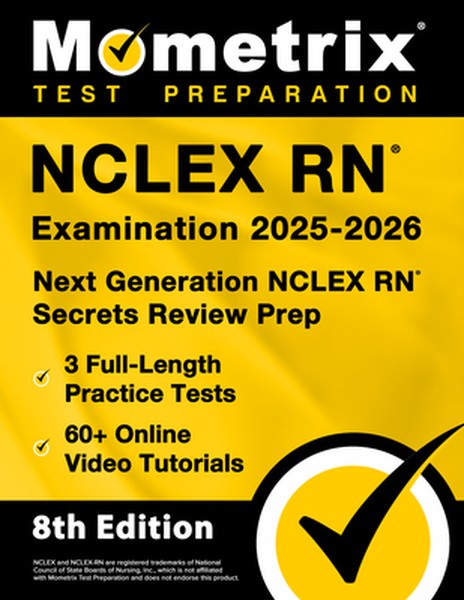 NCLEX RN Examination 2025-2026 - 3 Full-Length Practice Tests, 60+ Online Video Tutorials, Next Generation NCLEX RN Secr