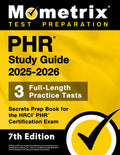 Phr Study Guide 2025-2026 - 3 Full-Length Practice Tests, Secrets Prep Book for the Hrci Phr Certification Exam: [7th Ed