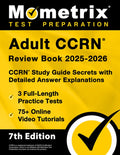 Adult Ccrn Review Book 2025-2026 - 3 Full-Length Practice Tests, 75+ Online Video Tutorials, Ccrn Study Guide Secrets wi