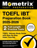 TOEFL IBT Preparation Book 2025-2026 - 2 Full-Length Practice Tests, TOEFL Secrets Study Guide with Step-By-Step Video T