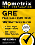 GRE Prep Book 2025-2026 - 5 Full-Length Practice Tests, 200+ Online Video Tutorials, GRE Study Guide Secrets: [9th Editi