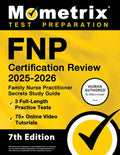 Fnp Certification Review 2025-2026 - 3 Full-Length Practice Tests, 75+ Online Video Tutorials, Family Nurse Practitioner