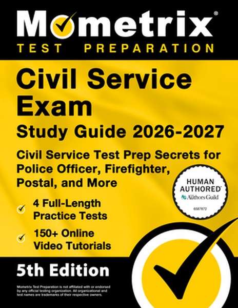 Civil Service Exam Study Guide 2026-2027 - 4 Full-Length Practice Tests, 200+ Online Video Tutorials, Civil Service Test