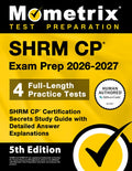 Shrm Cp Exam Prep 2026-2027 - 4 Full-Length Practice Tests, Shrm Cp Certification Secrets Study Guide with Detailed Answ