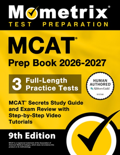 MCAT Prep Book 2026-2027 - 3 Full-Length Practice Tests, MCAT Secrets Study Guide and Exam Review with Step-By-Step Vide