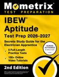 Ibew Aptitude Test Prep 2026-2027 - 5 Full-Length Practice Exams, 150+ Online Video Tutorials, Secrets Study Guide for t