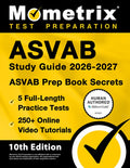 ASVAB Study Guide 2026-2027 - 5 Full-Length Practice Tests, 250+ Online Video Tutorials, ASVAB Prep Book Secrets: [10th 