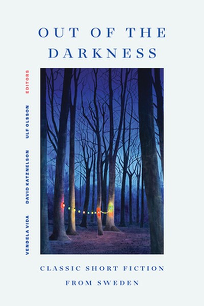 Out of the Darkness: Classic Short Fiction from Sweden