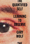 The Quantified Self: Learning to Observe