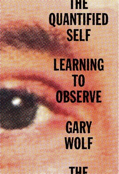 The Quantified Self: Learning to Observe
