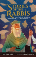 Stories of the Rabbis: Tales of Inspiration, Tradition, and Resilience