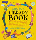 This Is a Library Book: Check Out the Places and People Sharing Knowledge and Building Communities