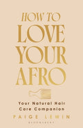 How to Love Your Afro: The Ultimate Natural Hair and Self-Love Guide from the Host of the Texture Talks Podcast