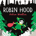 Robin Hood: A Forest Folktale for Little Rebels
