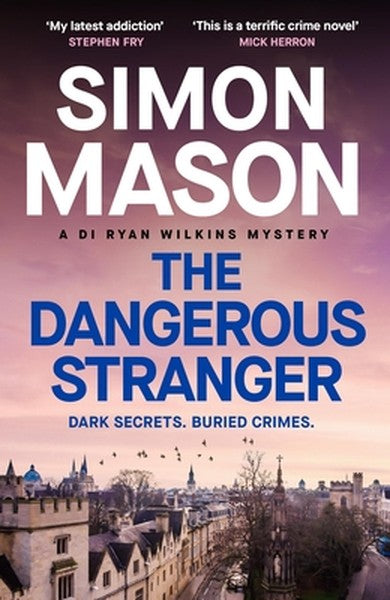 The Dangerous Stranger: The Latest Installment in the Pacy, Oxford-Set Di Ryan Wilkins Series