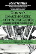 Donny's Unauthorized Technical Guide to Harley-Davidson, 1936 to Present: Volume VI: The Ironhead Sportster: 1957 to 198