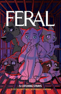 Feral Volume 5: Catching Strays