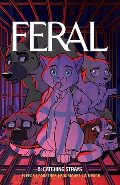 Feral Volume 5: Catching Strays