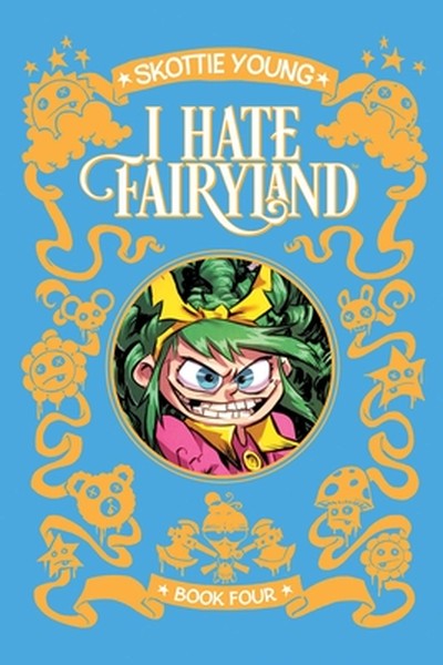 I Hate Fairyland Deluxe Hardcover Book Four