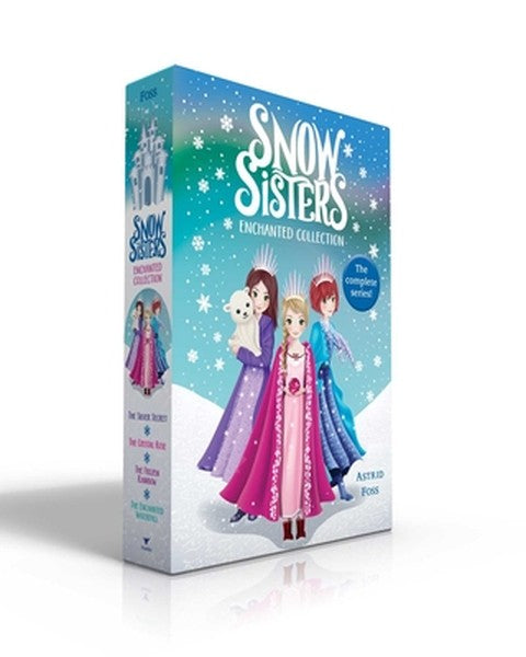 Snow Sisters Enchanted Collection (Boxed Set): The Silver Secret; The Crystal Rose; The Frozen Rainbow; The Enchanted Wa