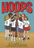Hoops: A Graphic Novel: (A Middle Grade Novel about Perseverance, Gender Equality, and Teamwork for Kids Ages 8-12 in Gr