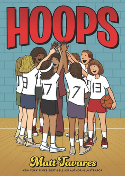 Hoops: A Graphic Novel: (A Middle Grade Novel about Perseverance, Gender Equality, and Teamwork for Kids Ages 8-12 in Gr