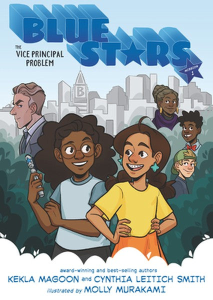 Blue Stars: Mission One: The Vice Principal Problem: A Graphic Novel: (A Middle Grade Superhero Story for Kids Ages 8-12