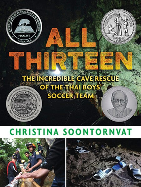 All Thirteen: The Incredible Cave Rescue of the Thai Boys' Soccer Team: (A True Story of Survival, Teamwork, and Global 