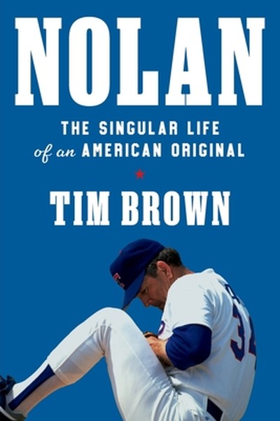 Nolan: The Singular Life of an American Original