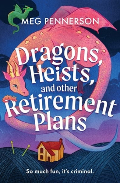 Dragons, Heists, and Other Retirement Plans