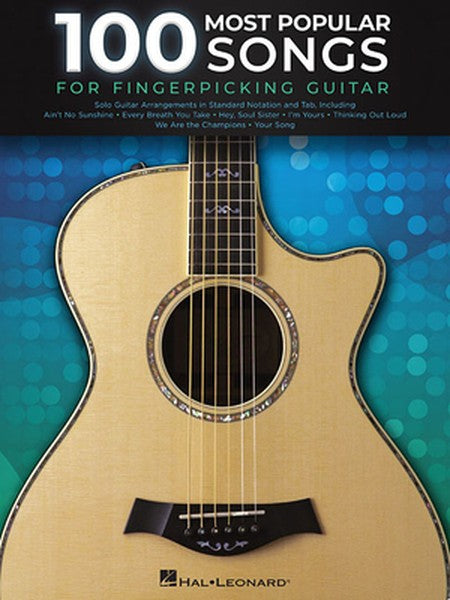 100 Most Popular Songs for Fingerpicking Guitar: Solo Guitar Arrangements in Standard Notation and T