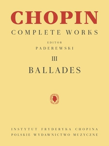 Ballades: Chopin Complete Works Vol. III