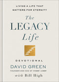 The Legacy Life Devotional: Living a Life That Matters for Eternity