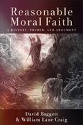Reasonable Moral Faith: A History, Primer, and Argument