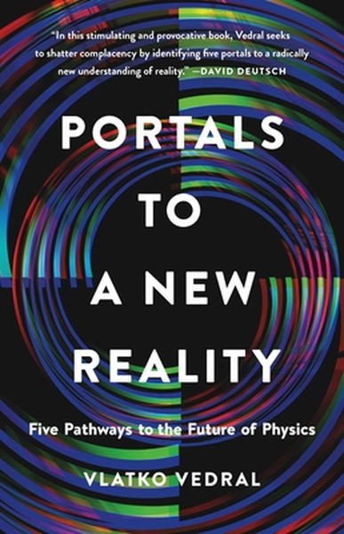 Portals to a New Reality: Five Pathways to the Future of Physics