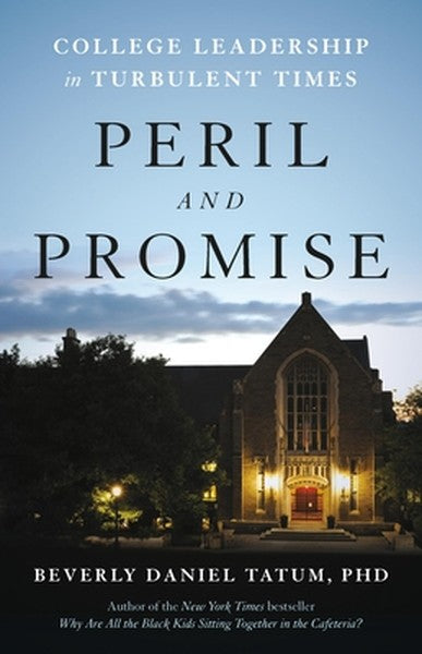 Peril and Promise: College Leadership in Turbulent Times